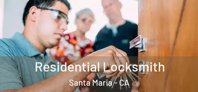  Residential Locksmith Santa Maria - CA